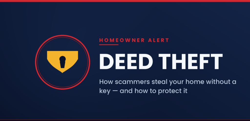 How Deed Theft Can Steal Your Home Without a Single Break-In